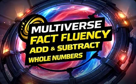 Multiverse: Fluently Add and Subtract Multi-Digit Whole Numbers